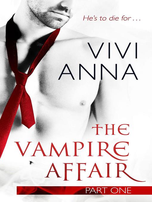 Title details for The Vampire Affair (Part One) by Vivi Anna - Available